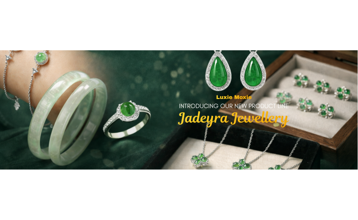 Jadeyra Jewellery｜让翡翠走进马来西亚生活的全新方式